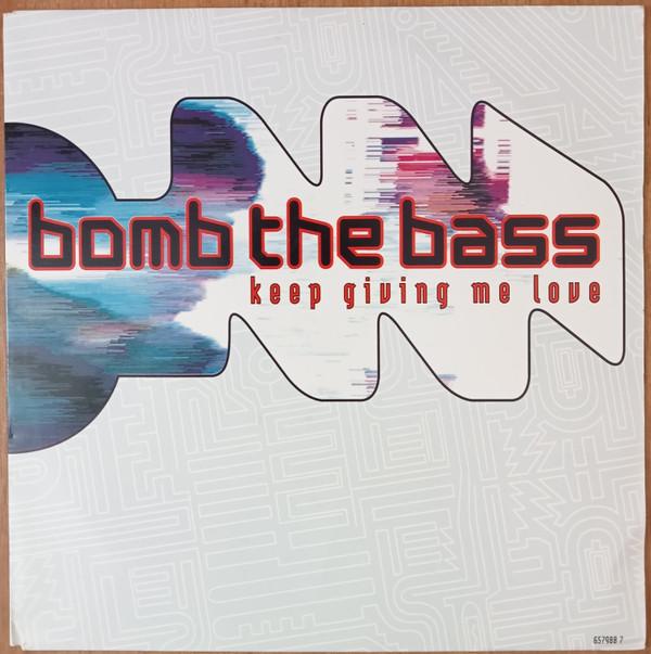 Bomb The Bass - Keep Giving Me Love
