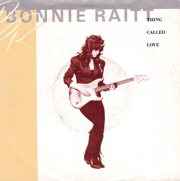 Bonnie Raitt - Thing Called Love