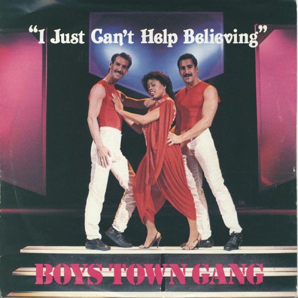 Boys Town Gang - I Just Can't Help Believing