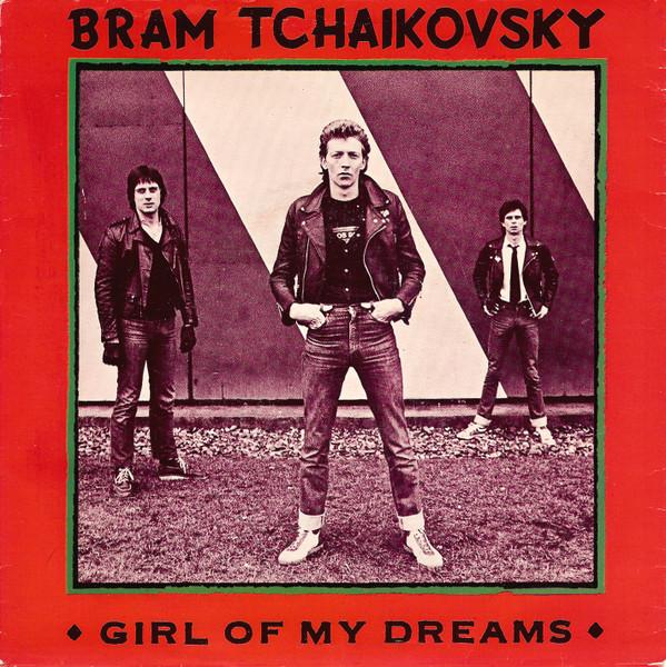 Bram Tchaikovsky - Girl Of My Dreams