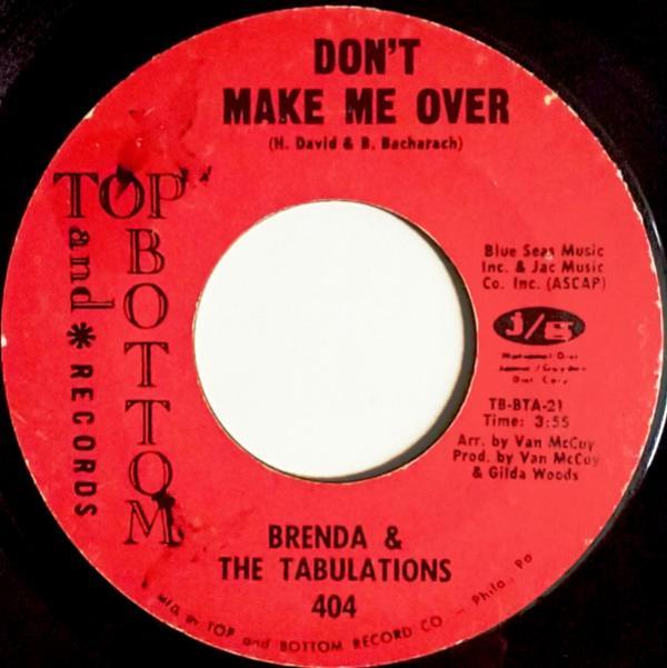 Brenda & The Tabulations - Don't Make Me Over / You've Changed