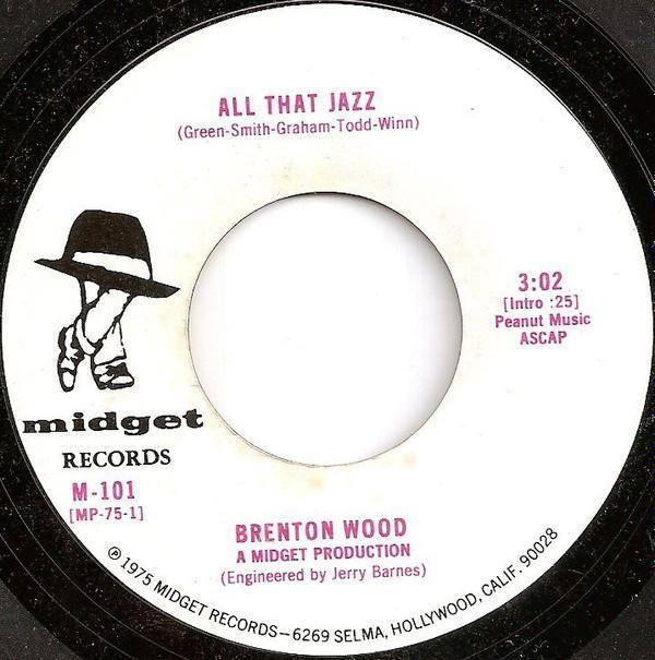Brenton Wood - All That Jazz / Rainin' Love (You Gotta Feel It)