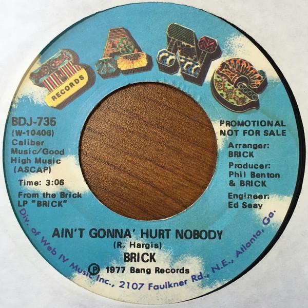 Brick - Ain't Gonna' Hurt Nobody