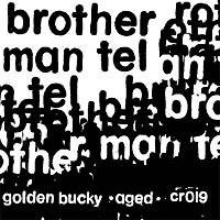Brother Man Tel - Golden Bucky