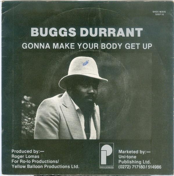Buggs Durrant - Gonna Make Your Body Get Up