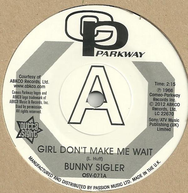 Bunny Sigler - Girl Don't Make Me Wait / Follow Your Heart