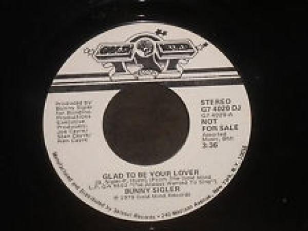 Bunny Sigler - Glad To Be Your Lover / I'm Funkin' You Tonight (With My Music)