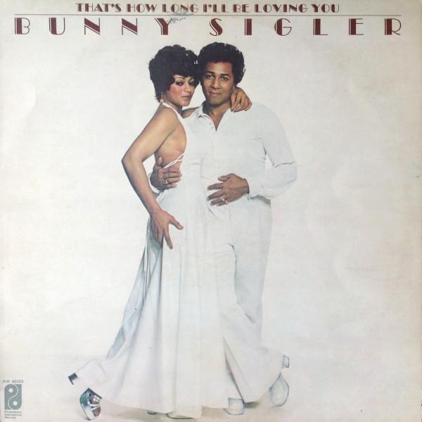 Bunny Sigler - That's How Long I'll Be Loving You