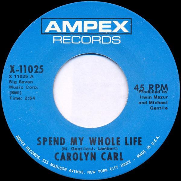 Carolyn Carl - Spend My Whole Life / What Could Be Worse