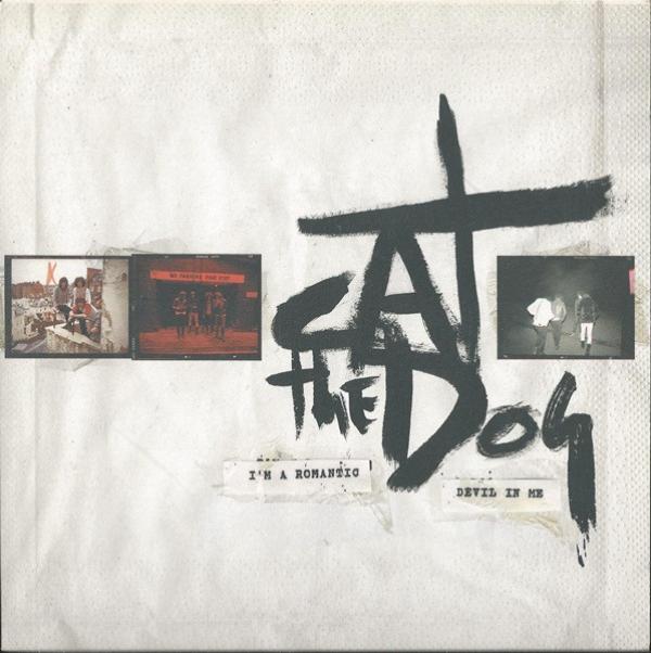 Cat The Dog - I'm A Romantic / Devil In Me