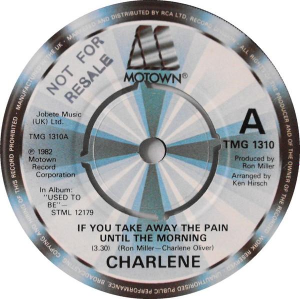 Charlene - If You Take Away The Pain Until The Morning