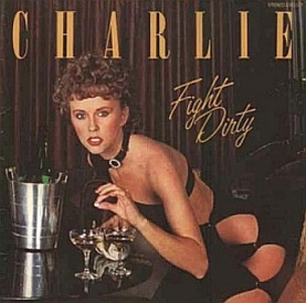 Charlie (5) - Fight Dirty