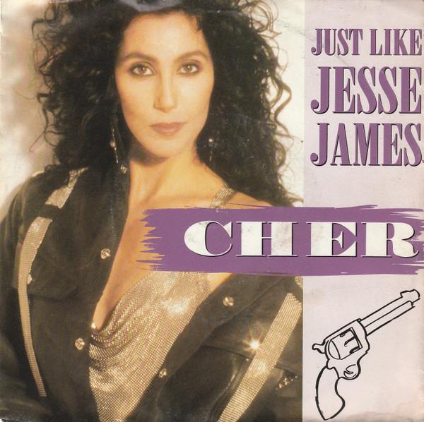 Cher - Just Like Jesse James