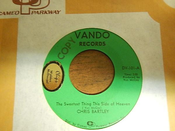 Chris Bartley - The Sweetest Thing This Side Of Heaven / Love Me Baby
