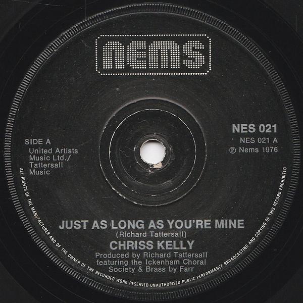 Chriss Kelly - Just As Long As You're Mine