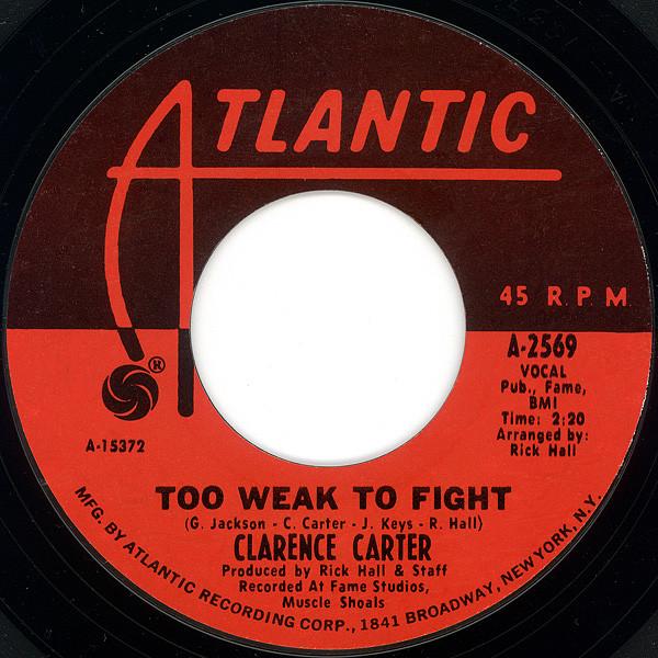Clarence Carter - Too Weak To Fight