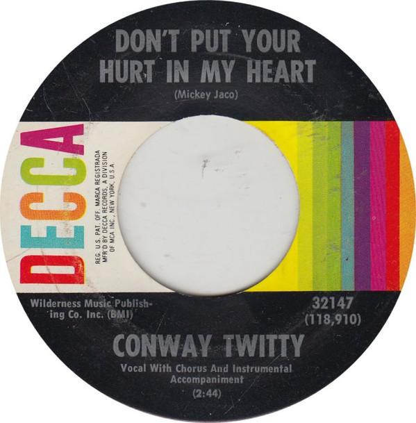 Conway Twitty - Don't Put Your Hurt In My Heart