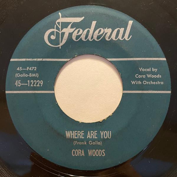 Cora Woods - Where Are You / Ooh La La