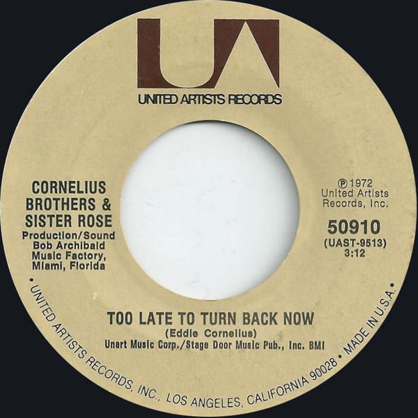 Cornelius Brothers & Sister Rose - Too Late To Turn Back Now