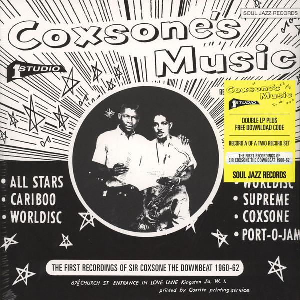  - Coxsone's Music (The First Recordings Of Sir Coxsone The Downbeat 1960-62)
