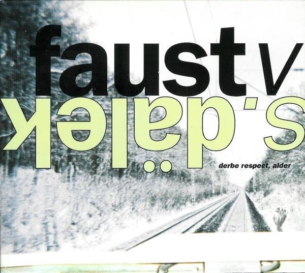 Dälek, Faust - Derbe Respect, Alder