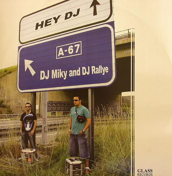 DJ Rallye, DJ Miky - Hey DJ