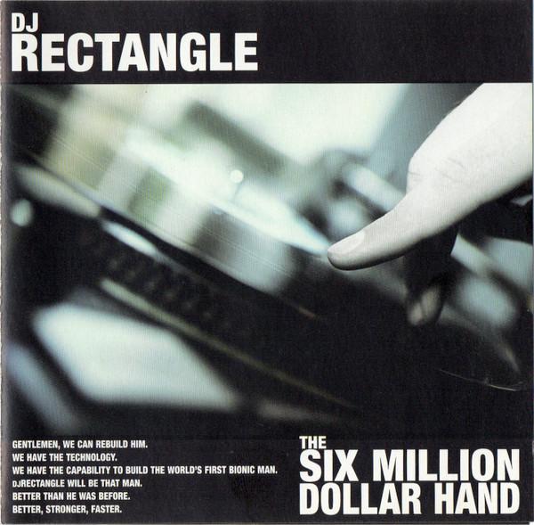 DJ Rectangle - Six Million Dollar Hand