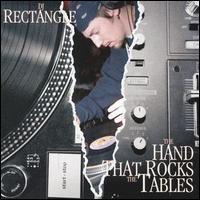 DJ Rectangle - The Hand That Rocks The Tables