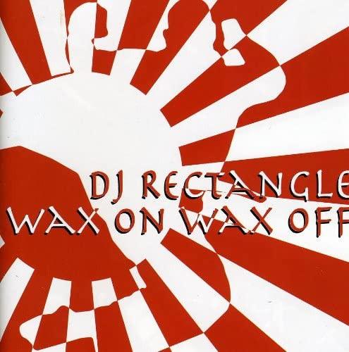 DJ Rectangle - Wax On Wax Off Special Edition