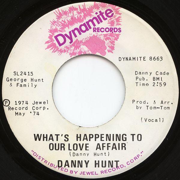 Danny Hunt - What's Happening To Our Love Affair