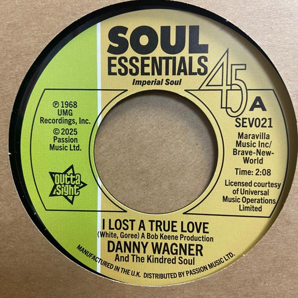 Danny Wagner & The Kindred Soul - I Lost A True Love