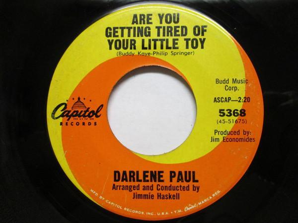 Darlene Paul - Are You Getting Tired Of Your Little Toy / I'll Get Over You