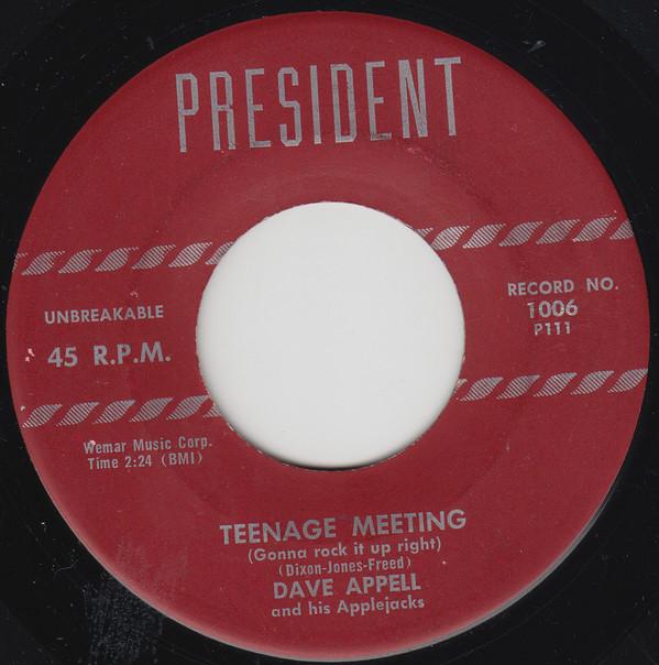 Dave Appell, The Applejacks (2) - Teenage Meeting (Gonna Rock It Up Right) / Ooh, Baby, Ooh