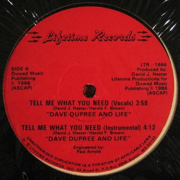 Dave Dupree, Life  - Tell Me What You Need