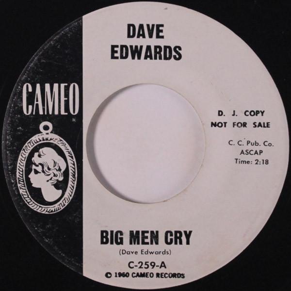 Dave Edwards  - Big Men Cry / Lonely Teardrops