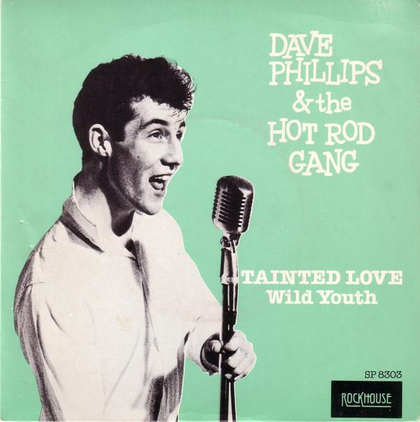 Dave Phillips & The Hot Rod Gang - Tainted Love