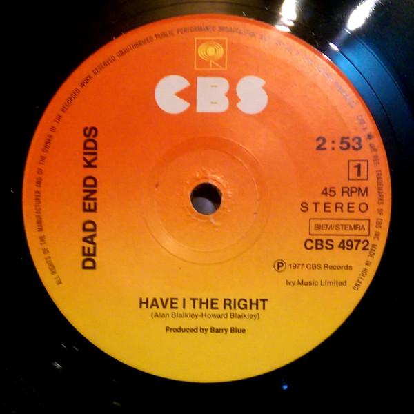 Dead End Kids - Have I The Right