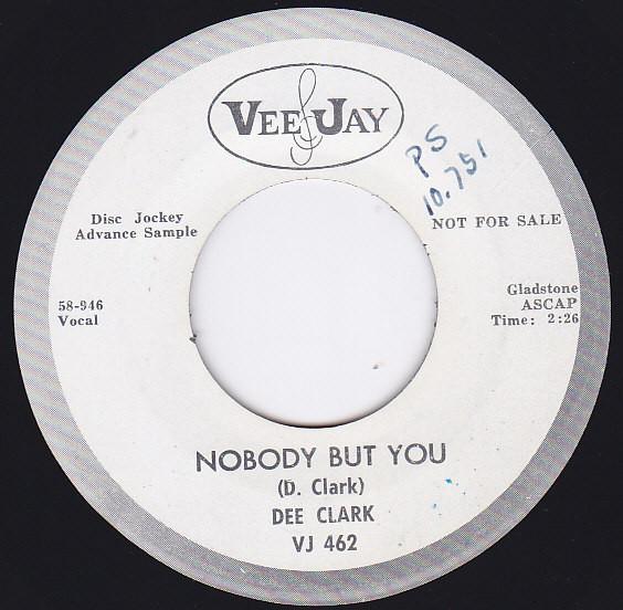 Dee Clark - Nobody But You / I'm Going Back To School