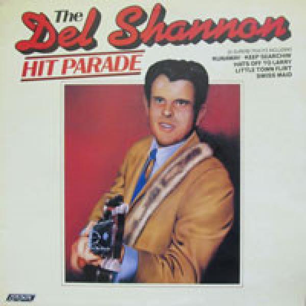 Del Shannon - The Del Shannon Hit Parade