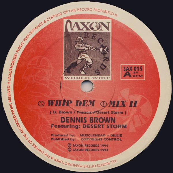 Dennis Brown, Desert Storm (3) - Whip Dem