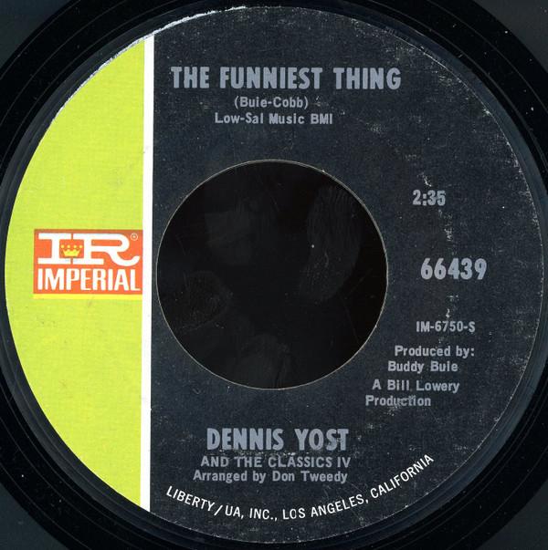 Dennis Yost, The Classics IV - The Funniest Thing / Nobody Loves You But Me