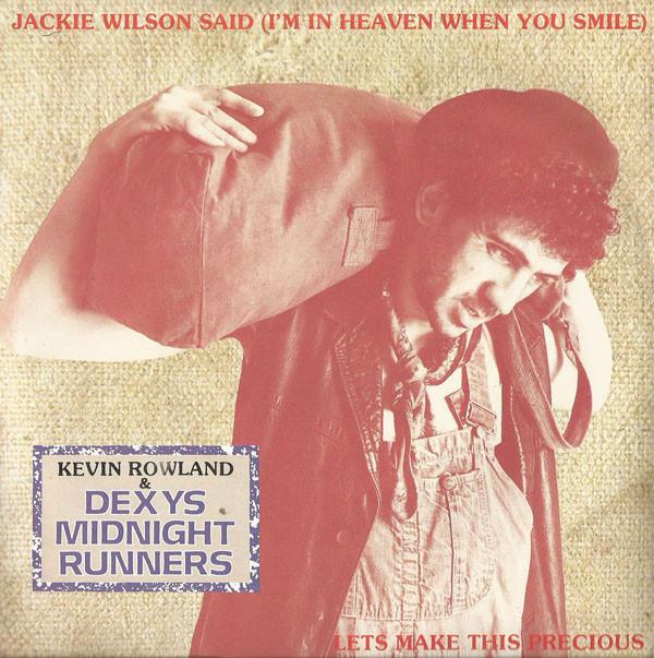 Dexys Midnight Runners, Kevin Rowland - Jackie Wilson Said (I'm In Heaven When You Smile)