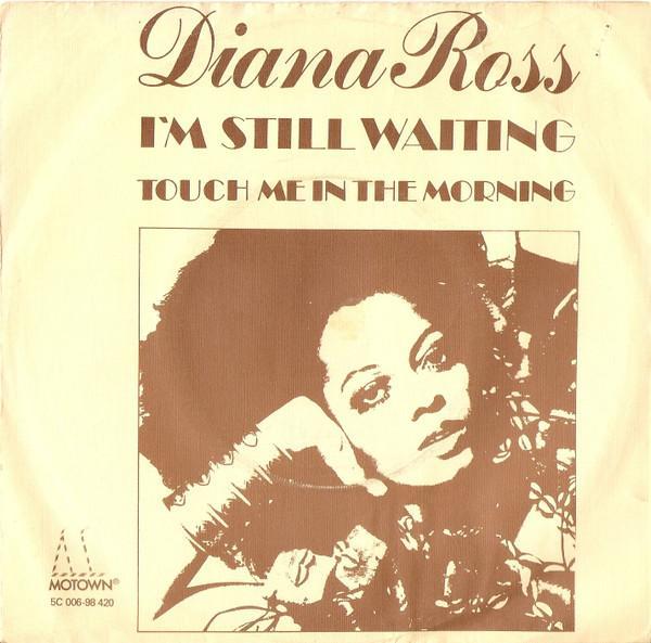 Diana Ross - I'm Still Waiting / Touch Me In The Morning