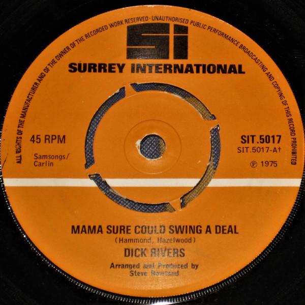 Dick Rivers - Mama Sure Could Swing A Deal
