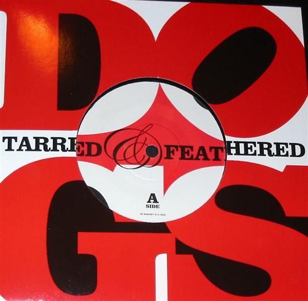 Dogs (3) - Tarred & Feathered