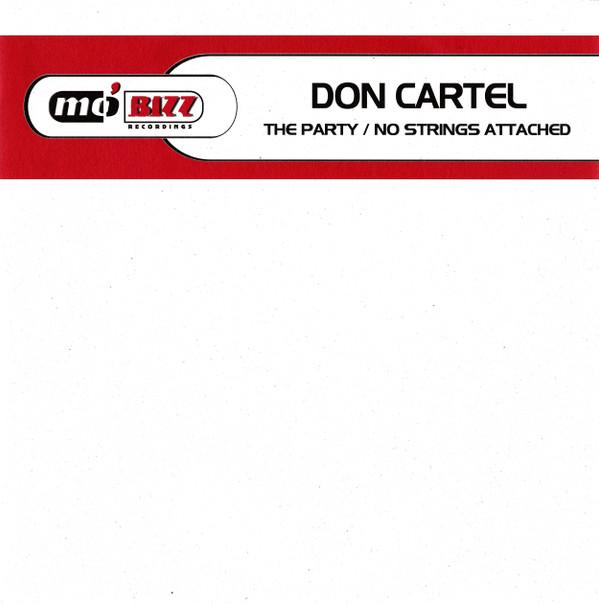 Don Cartel - The Party / No Strings Attached