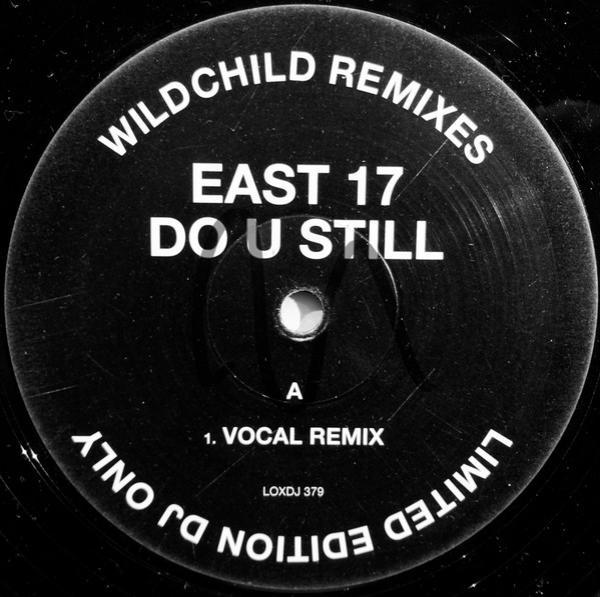 East 17 - Do U Still (Wildchild Remixes)