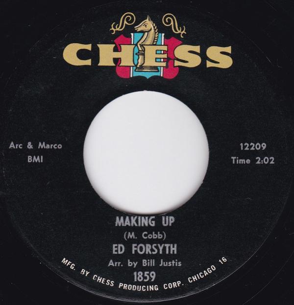 Ed Forsyth - Making Up / You Don't Mind Hurting Me