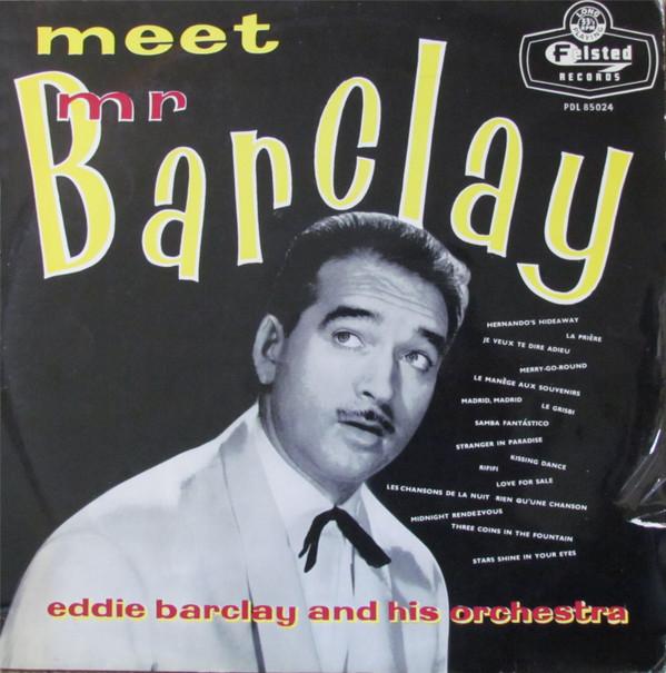Eddie Barclay Et Son Orchestre - Meet Mr. Barclay