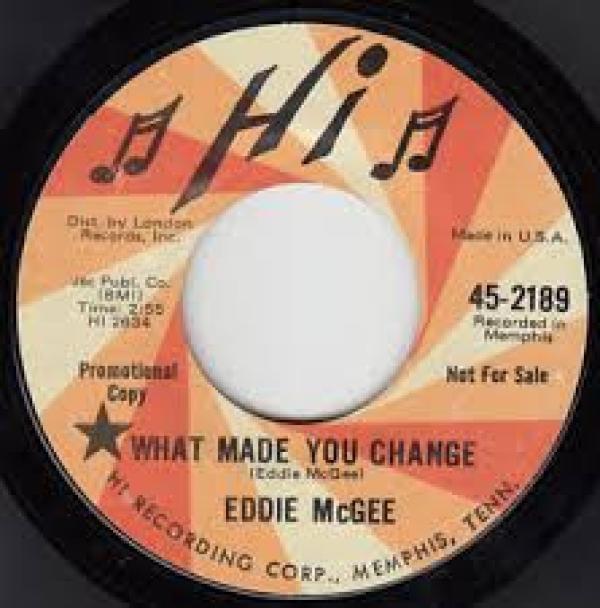 Eddie McGee - What Made You Change